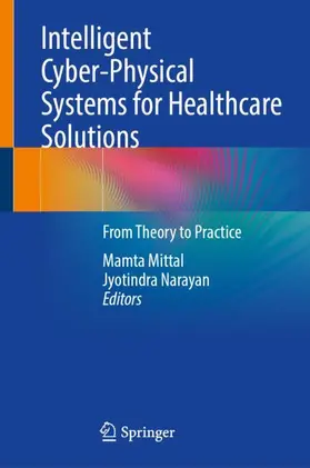 Narayan / Mittal |  Intelligent Cyber-Physical Systems for Healthcare Solutions | Buch |  Sack Fachmedien