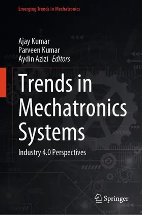 Kumar / Azizi |  Trends in Mechatronics Systems | Buch |  Sack Fachmedien