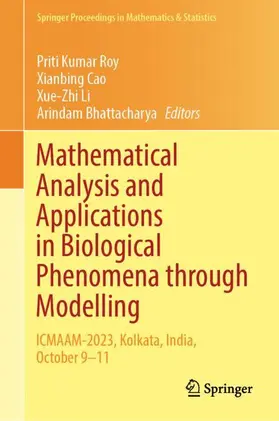 Roy / Bhattacharya / Cao |  Mathematical Analysis and Applications in Biological Phenomena through Modelling | Buch |  Sack Fachmedien