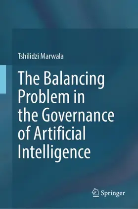 Marwala |  The Balancing Problem in the Governance of Artificial Intelligence | Buch |  Sack Fachmedien