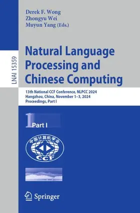 Wong / Yang / Wei |  Natural Language Processing and Chinese Computing | Buch |  Sack Fachmedien