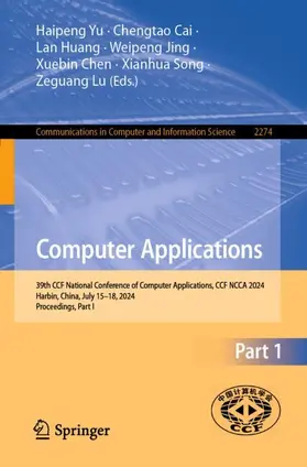 Yu / Cai / Huang | Computer Applications | Buch | 978-981-97-9670-0 | sack.de