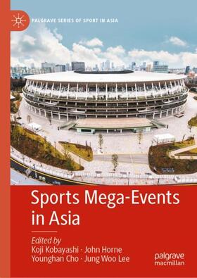 Kobayashi / Lee / Horne |  Sports Mega-Events in Asia | Buch |  Sack Fachmedien