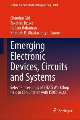 Giri / Bhattacharya / Iizuka |  Emerging Electronic Devices, Circuits and Systems | Buch |  Sack Fachmedien