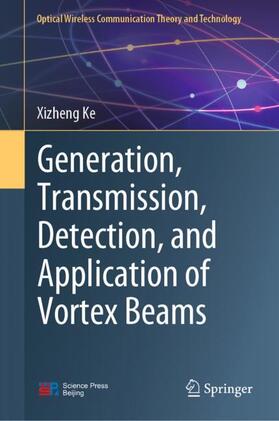 Ke |  Generation, Transmission, Detection, and Application of Vortex Beams | Buch |  Sack Fachmedien