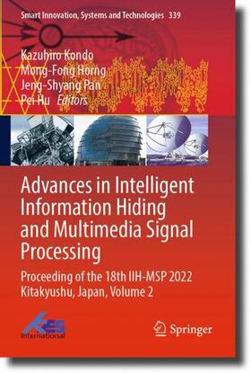 Kondo / Hu / Horng |  Advances in Intelligent Information Hiding and Multimedia Signal Processing | Buch |  Sack Fachmedien