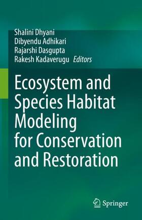 Dhyani / Kadaverugu / Adhikari |  Ecosystem and Species Habitat Modeling for Conservation and Restoration | Buch |  Sack Fachmedien