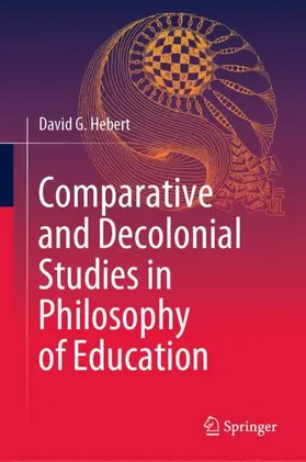 Hebert |  Comparative and Decolonial Studies in Philosophy of Education | Buch |  Sack Fachmedien