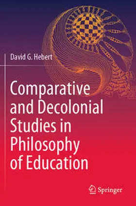 Hebert |  Comparative and Decolonial Studies in Philosophy of Education | Buch |  Sack Fachmedien