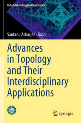Acharjee |  Advances in Topology and Their Interdisciplinary Applications | Buch |  Sack Fachmedien