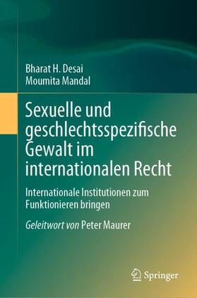 Desai / Mandal |  Sexuelle und geschlechtsspezifische Gewalt im internationalen Recht | Buch |  Sack Fachmedien