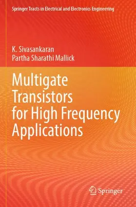 Mallick / Sivasankaran |  Multigate Transistors for High Frequency Applications | Buch |  Sack Fachmedien