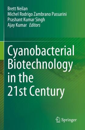 Neilan / Kumar / Passarini |  Cyanobacterial Biotechnology in the 21st Century | Buch |  Sack Fachmedien