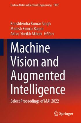 Kumar Singh / Sheikh Akbari / Bajpai |  Machine Vision and Augmented Intelligence | Buch |  Sack Fachmedien