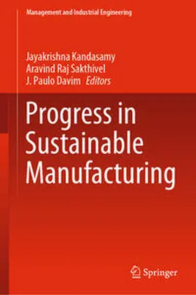 Kandasamy / Sakthivel / Davim |  Progress in Sustainable Manufacturing | eBook | Sack Fachmedien