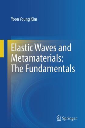 Kim |  Elastic Waves and Metamaterials: The Fundamentals | Buch |  Sack Fachmedien