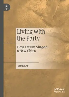 Shi |  Living with the Party | Buch |  Sack Fachmedien