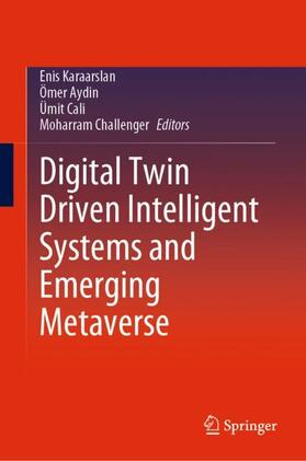 Karaarslan / Challenger / Aydin |  Digital Twin Driven Intelligent Systems and Emerging Metaverse | Buch |  Sack Fachmedien