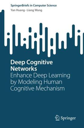 Wang / Huang |  Deep Cognitive Networks | Buch |  Sack Fachmedien