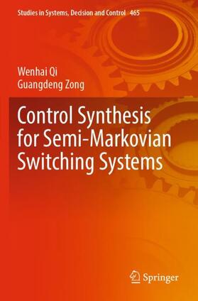 Zong / Qi |  Control Synthesis for Semi-Markovian Switching Systems | Buch |  Sack Fachmedien