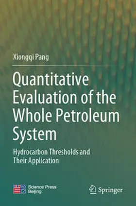 Pang |  Quantitative Evaluation of the Whole Petroleum System | Buch |  Sack Fachmedien