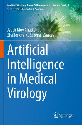 Saxena / Moy Chatterjee |  Artificial Intelligence in Medical Virology | Buch |  Sack Fachmedien