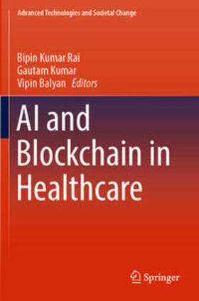 Rai / Balyan / Kumar |  AI and Blockchain in Healthcare | Buch |  Sack Fachmedien