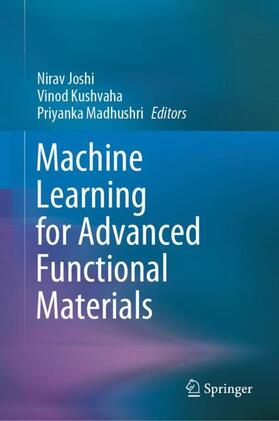 Joshi / Madhushri / Kushvaha |  Machine Learning for Advanced Functional Materials | Buch |  Sack Fachmedien