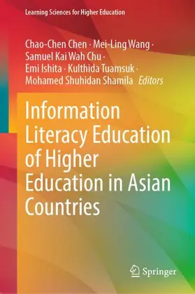 Chen / Wang / Shamila |  Information Literacy Education of Higher Education in Asian Countries | Buch |  Sack Fachmedien