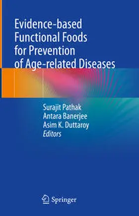 Pathak / Banerjee / Duttaroy |  Evidence-based Functional Foods for Prevention of Age-related Diseases | eBook | Sack Fachmedien