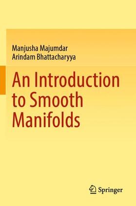 Bhattacharyya / Majumdar |  An Introduction to Smooth Manifolds | Buch |  Sack Fachmedien