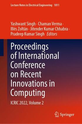 Singh / Verma / Zoltán | Proceedings of International Conference on Recent Innovations in Computing | Buch | 978-981-99-0600-0 | sack.de