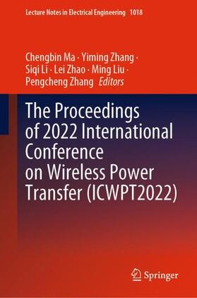 Ma / Zhang / Li |  The Proceedings of 2022 International Conference on Wireless Power Transfer (ICWPT2022) | Buch |  Sack Fachmedien