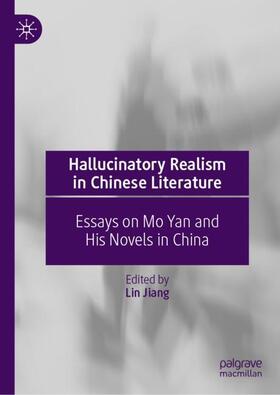 Jiang |  Hallucinatory Realism in Chinese Literature | Buch |  Sack Fachmedien