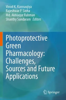 Kannaujiya / Sundaram / Sinha |  Photoprotective Green Pharmacology: Challenges, Sources and Future Applications | Buch |  Sack Fachmedien