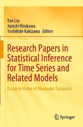 Liu / Kakizawa / Hirukawa |  Research Papers in Statistical Inference for Time Series and Related Models | Buch |  Sack Fachmedien