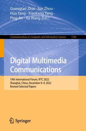 Zhai / Zhou / Wang |  Digital Multimedia Communications | Buch |  Sack Fachmedien