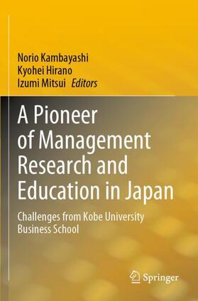 Kambayashi / Mitsui / Hirano |  A Pioneer of Management Research and Education in Japan | Buch |  Sack Fachmedien