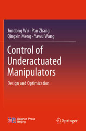 Wu / Wang / Zhang |  Control of Underactuated Manipulators | Buch |  Sack Fachmedien