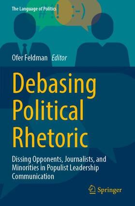 Feldman |  Debasing Political Rhetoric | Buch |  Sack Fachmedien