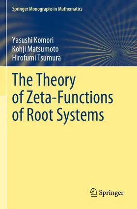 Komori / Tsumura / Matsumoto |  The Theory of Zeta-Functions of Root Systems | Buch |  Sack Fachmedien