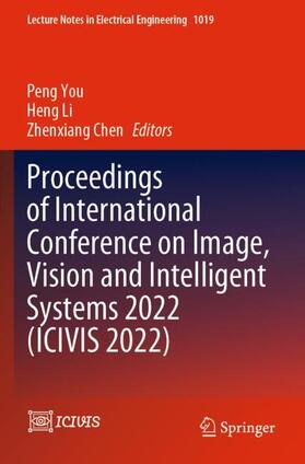 You / Chen / Li |  Proceedings of International Conference on Image, Vision and Intelligent Systems 2022 (ICIVIS 2022) | Buch |  Sack Fachmedien