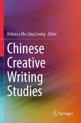 Rebecca Leung |  Chinese Creative Writing Studies | Buch |  Sack Fachmedien