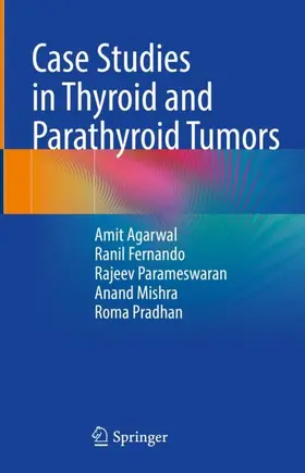 Agarwal / Fernando / Pradhan |  Case Studies in Thyroid and Parathyroid Tumors | Buch |  Sack Fachmedien