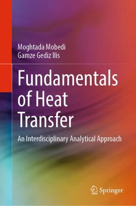 Gediz Ilis / Mobedi |  Fundamentals of Heat Transfer | Buch |  Sack Fachmedien