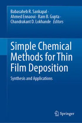 Sankapal / Ennaoui / Gupta |  Simple Chemical Methods for Thin Film Deposition | eBook | Sack Fachmedien