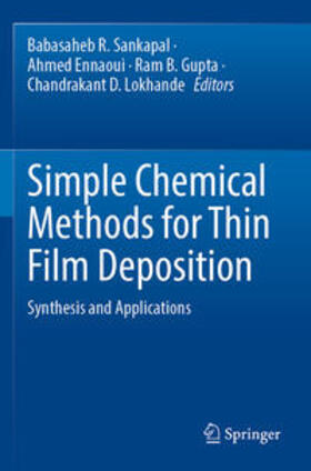 Sankapal / Lokhande / Ennaoui |  Simple Chemical Methods for Thin Film Deposition | Buch |  Sack Fachmedien