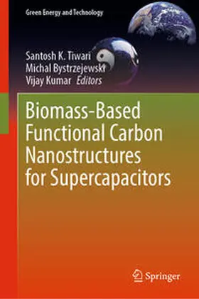 Tiwari / Bystrzejewski / Kumar |  Biomass-Based Functional Carbon Nanostructures for Supercapacitors | eBook | Sack Fachmedien