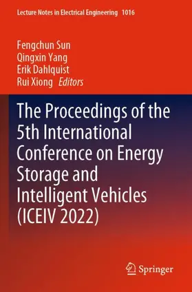 Sun / Xiong / Yang |  The Proceedings of the 5th International Conference on Energy Storage and Intelligent Vehicles (ICEIV 2022) | Buch |  Sack Fachmedien