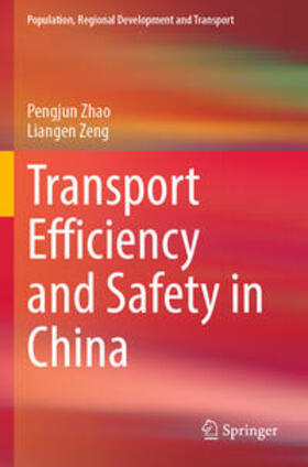 Zeng / Zhao |  Transport Efficiency and Safety in China | Buch |  Sack Fachmedien